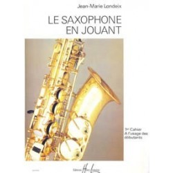 Le saxophone en jouant JM LONDEIX vol 1