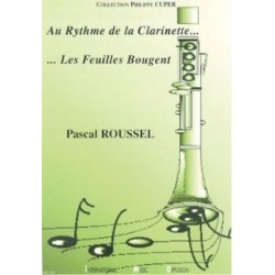 Au rythme de la clarinette...les feuilles bougent... Pascal ROUSSEL