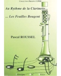 Au rythme de la clarinette...les feuilles bougent... Pascal ROUSSEL