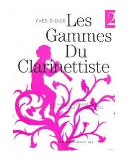 Les gammes du clarinettiste Yves DIDIER vol 1