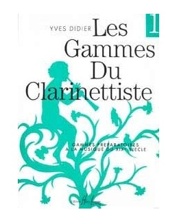 Les gammes du clarinettiste Yves DIDIER vol 1