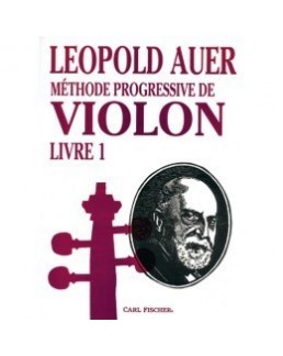 Méthode progressive de violon Léopold AUER Livre 1