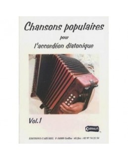 Chansons populaires pour l'accordéon diatonique avec CD vol 1