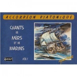 Chants de mer et de marins avec CD vol 1