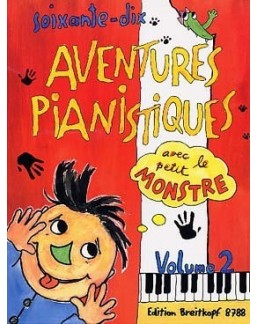 70 aventures pianistiques avec le petit monstre vol 2