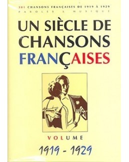 Un siècle de chansons francaises 1919 à 1929