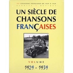 Un siècle de chansons francaises 1929 à 1939