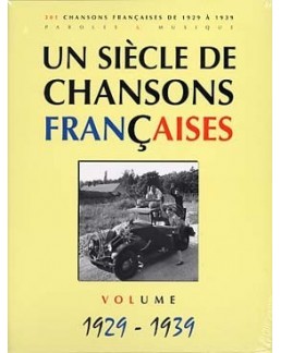 Un siècle de chansons francaises 1929 à 1939