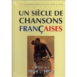 Un siècle de chansons francaises 1949 à 1959