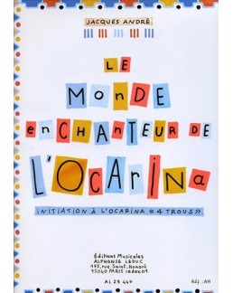 Le monde enchanteur de l'ocarina Jacques André