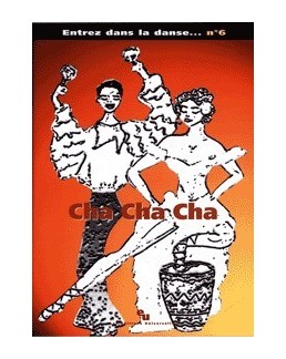 Entrez dans la danse 6 Cha cha cha