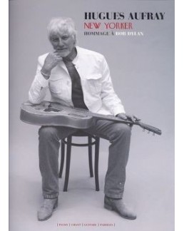 Hugues Aufray "New yorker" hommage à Bob Dylan