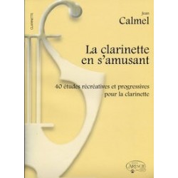 La clarinette en s'amusant Jean CALMEL