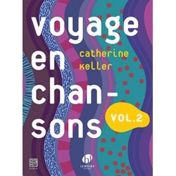 Voyage en chansons Keller vol 2