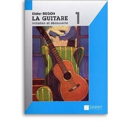 La guitare BEGON vol 1 initiation et découverte