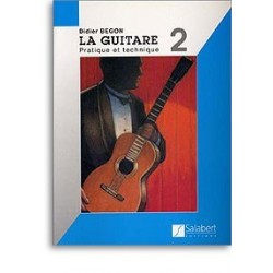 La guitare BEGON 2 Pratique et technique