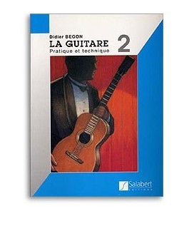 La guitare BEGON 2 Pratique et technique