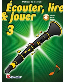 ECOUTER, LIRE & JOUER clarinette vol 3 avec enregistrements audio