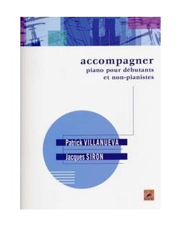 Accompagner piano pour débutants et non pianistes SIRON-VILLANUEVA